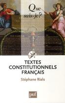Couverture du livre « Textes constitutionnels français (22e édition) » de Stephane Rials aux éditions Que Sais-je ?