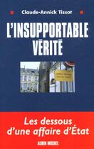 Couverture du livre « L'insupportable verite » de Claude-Annick Tissot aux éditions Albin Michel