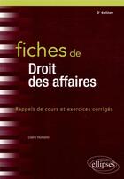 Couverture du livre « Fiches de droit des affaires - 3e edition » de Claire Humann aux éditions Ellipses