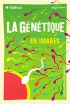 Couverture du livre « La génétique en images » de Steve Jones et Borin Van Loon aux éditions Edp Sciences