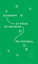 Couverture du livre « Jugement et prise de décision en football » de Fabrice Dosseville aux éditions Pu De Caen