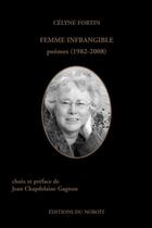 Couverture du livre « Femme infrangible » de Fortin Celyne aux éditions Éditions Du Noroît