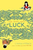 Couverture du livre « The Thing About Luck » de Kadohata Cynthia aux éditions Atheneum Books For Young Readers