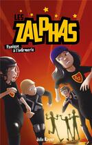 Couverture du livre « Les Zalphas t.2 ; panique à l'infirmerie » de Julie Royer aux éditions Hachette Romans