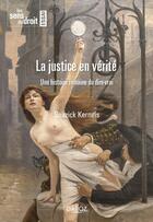 Couverture du livre « La justice en vérité : une généalogie du jugement » de Soazick Kerneis aux éditions Dalloz