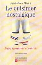 Couverture du livre « Le Cuisinier nostalgique » de Meriot Sylvie-Anne aux éditions Cnrs