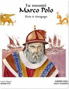 Couverture du livre « Marco Polo ; relations d'un voyageur extraordinaire » de Guido Fuga et Lele Vianello aux éditions Editions Mosquito