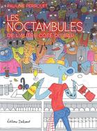 Couverture du livre « Les noctambules ; de l'autre côté du bar » de Pauline Perrolet aux éditions Delcourt