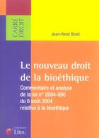 Couverture du livre « Le nouveau droit de la bioethique » de Jean-Rene Binet aux éditions Lexisnexis