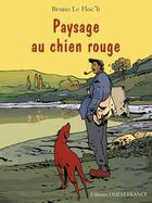 Couverture du livre « Paysage au chien rouge » de Bruno Le Floc'H aux éditions Ouest France