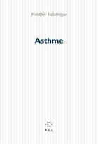Couverture du livre « Asthme » de Frederic Valabregue aux éditions P.o.l