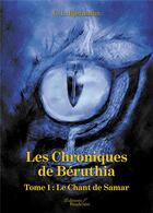 Couverture du livre « Les chroniques de Béruthia t.1 ; le chant de Samar » de C. L. Bjornsonn aux éditions Baudelaire