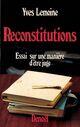 Couverture du livre « Reconstitutions - sur une maniere d'etre juge » de Yves Lemoine aux éditions Denoel