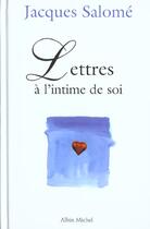 Couverture du livre « Lettres à l'intime de soi » de De Mestral+Salome aux éditions Albin Michel