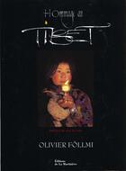 Couverture du livre « Hommage Au Tibet » de Olivier Follmi aux éditions La Martiniere
