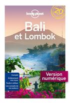 Couverture du livre « Bali et Lombok (8e édition) » de Adam Skolnick et Ryan Ver Berkmoes aux éditions Lonely Planet France