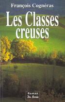Couverture du livre « Classes Creuses (Les) » de Francois Cogneras aux éditions De Boree
