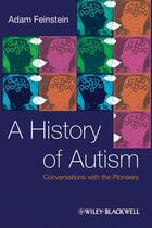 Couverture du livre « A History of Autism » de Adam Feinstein aux éditions Wiley-blackwell