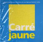 Couverture du livre « Carré jaune » de David A. Carter aux éditions Gallimard-jeunesse