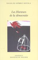 Couverture du livre « Les Horreurs de la démocratie : Scolies pour un texte implicte » de Gomez Davila/Volpi aux éditions Rocher