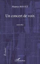 Couverture du livre « Concert de voix » de Maurice Riguet aux éditions Editions L'harmattan