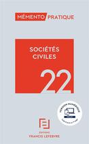 Couverture du livre « Mémento pratique : sociétés civiles (édition 2022) » de  aux éditions Lefebvre