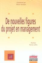 Couverture du livre « De nouvelles figures du projet en management » de Germain O. aux éditions Ems