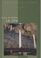Couverture du livre « Guide de Delphes, le site » de  aux éditions Ecole Francaise D'athenes