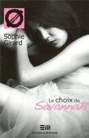 Couverture du livre « Le choix de Savannah » de Sophie Girard aux éditions De Mortagne