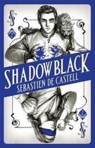 Couverture du livre « SHADOWBLACK - SPELLSLINGER » de Sebastien De Castell aux éditions Hot Key Books