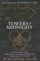 Couverture du livre « Towers of Midnight ; The Wheel of Time: Book 13 » de Robert Jordan aux éditions Orbit Uk