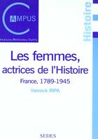 Couverture du livre « Les Femmes En France (1789-1945) » de Yannick Ripa aux éditions Cdu Sedes