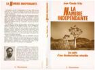 Couverture du livre « La namibie independante - les couts d'une decolonisation retardee » de Fritz Jean-Claude aux éditions L'harmattan