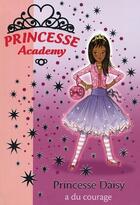 Couverture du livre « Princesse Academy t.3 ; princesse Daisy a du courage » de Vivian French aux éditions Hachette Jeunesse