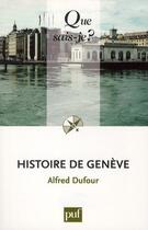 Couverture du livre « Histoire de Genève (4e édition) » de Alfred Dufour aux éditions Que Sais-je ?