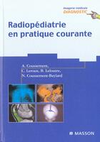 Couverture du livre « Radiopediatrie en pratique courante » de Coussement/Leroux aux éditions Elsevier-masson