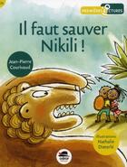 Couverture du livre « Il faut sauver Nikili ! » de Jean-Pierre Courivaud et Nathalie Dieterle aux éditions Oskar
