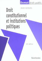Couverture du livre « Droit constitutionnel et institutions politiques (19e édition) » de Gicquel/Gicquel aux éditions Lgdj
