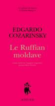 Couverture du livre « Le ruffian moldave » de Edgardo Cozarinsky aux éditions Actes Sud