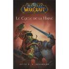 Couverture du livre « World of Warcraft ; le cycle de la haine » de Keith R. A. Decandido aux éditions Panini