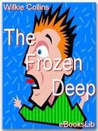 Couverture du livre « The frozen deep » de Wilkie Collins aux éditions Ebookslib