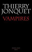 Couverture du livre « Vampires » de Thierry Jonquet aux éditions Seuil