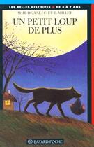 Couverture du livre « Un petit loup de plus » de Marie-Helene Delval et Denise Millet et Claude Millet aux éditions Bayard Jeunesse