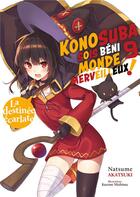 Couverture du livre « KonoSuba: sois béni monde merveilleux ! Tome 9 » de Natsume Akatsuki et Kurone Mishima aux éditions Meian