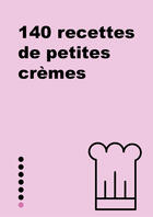 Couverture du livre « Le Petit livre de - Petites crèmes » de Maya Barakat-Nuq aux éditions First