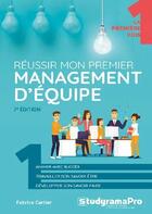 Couverture du livre « Réussir mon premier management d'équipe (7e édition) » de Fabrice Carlier aux éditions Studyrama