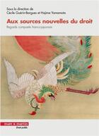 Couverture du livre « Aux sources nouvelles du droit - regards compares franco-japonais » de Guerin-Bargues aux éditions Mare & Martin