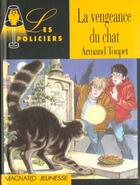 Couverture du livre « La Vengeance Du Chat » de Armand Toupet et Yves Beaujard aux éditions Magnard