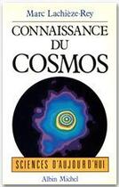 Couverture du livre « Connaissance du cosmos » de Marc Lachieze-Rey aux éditions Albin Michel
