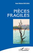 Couverture du livre « Pièces fragiles » de Henri Michel Boccara aux éditions Editions L'harmattan
